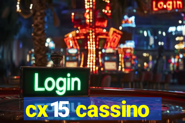 cx15 cassino